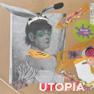 Eine Collage aus verschiededenen Elementen, unter anderem einer Frau und dem Wort "Utopia"